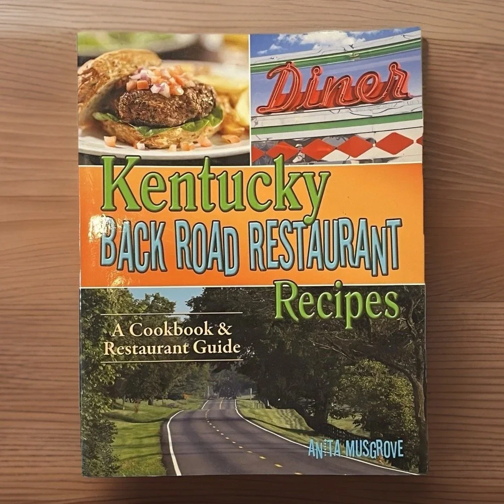 Kentucky Back Road Restaurant Recipes Cookbook & Restaurant Guide 2014 Excellent